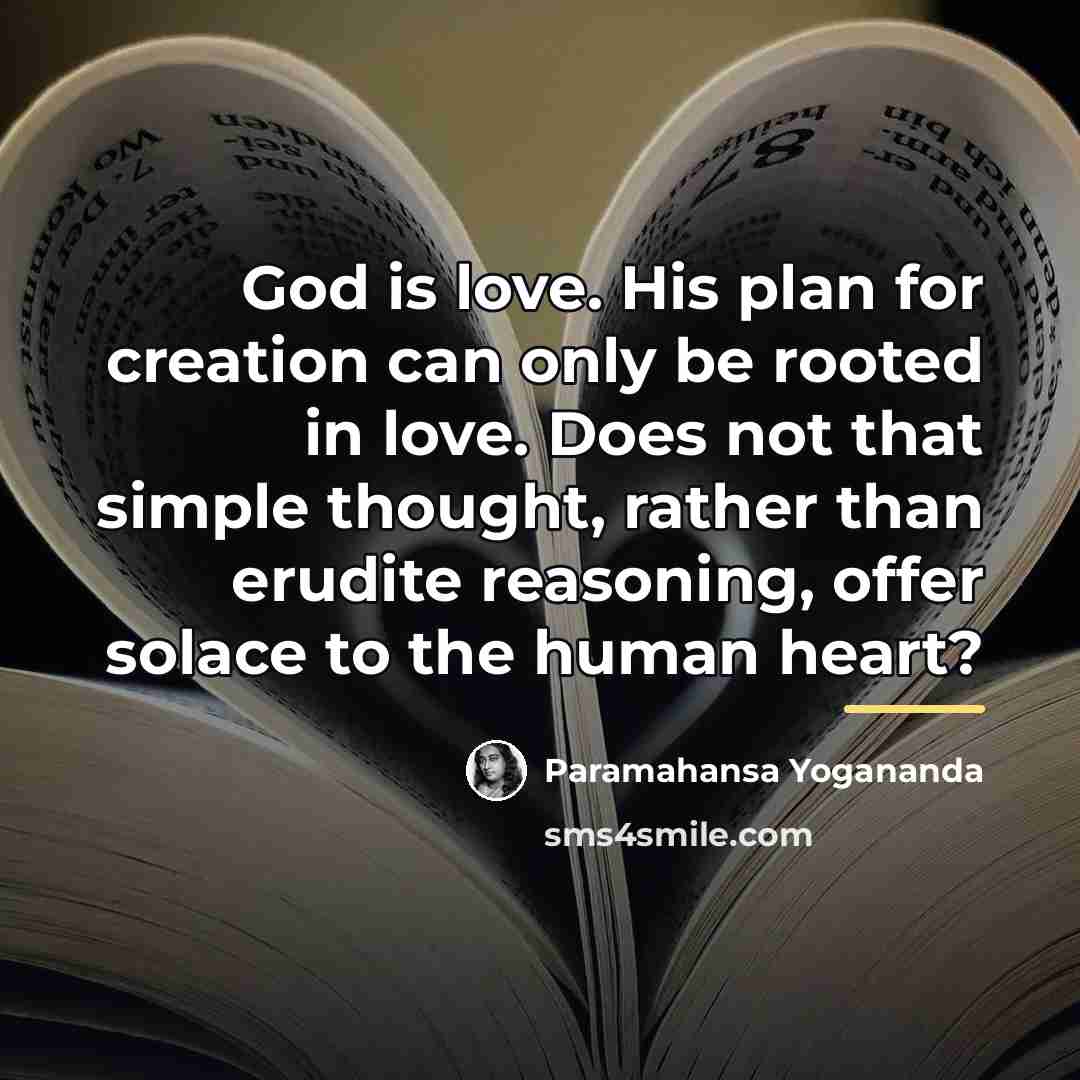“God is love. His plan for creation can only be…” quote by Paramahansa Yogananda