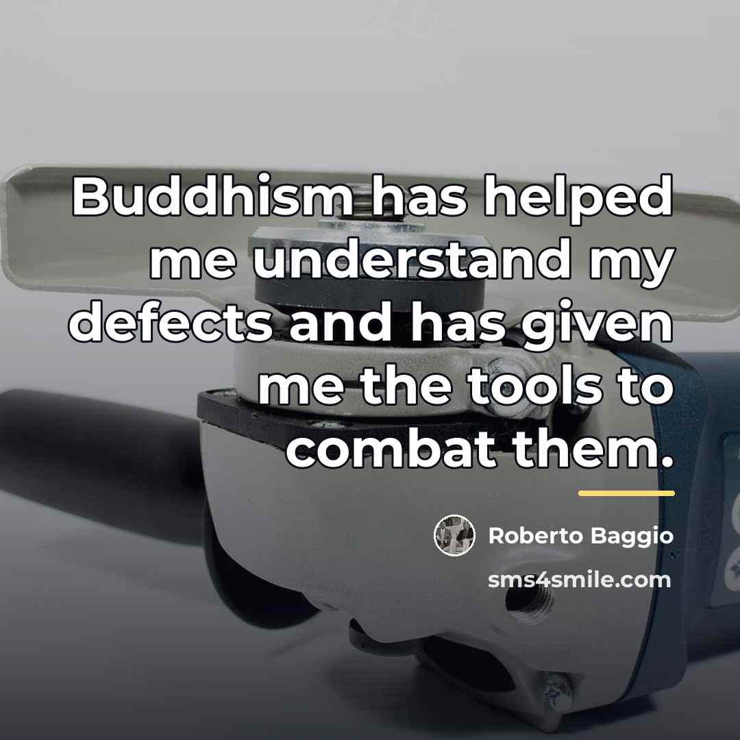 “Buddhism has helped me understand my defects and has given…” quote by Roberto Baggio