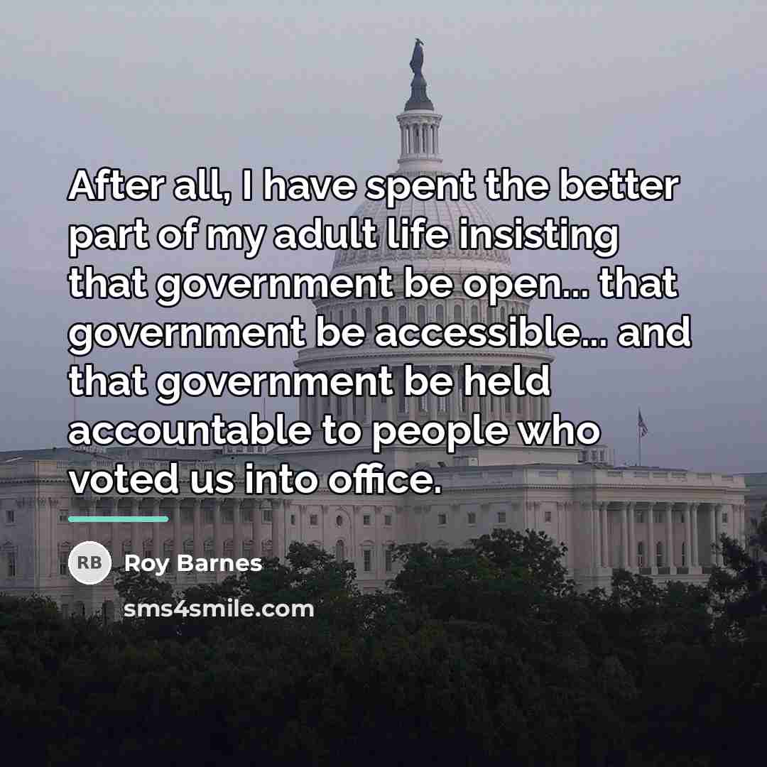 “After all, I have spent the better part of my…” quote by Roy Barnes