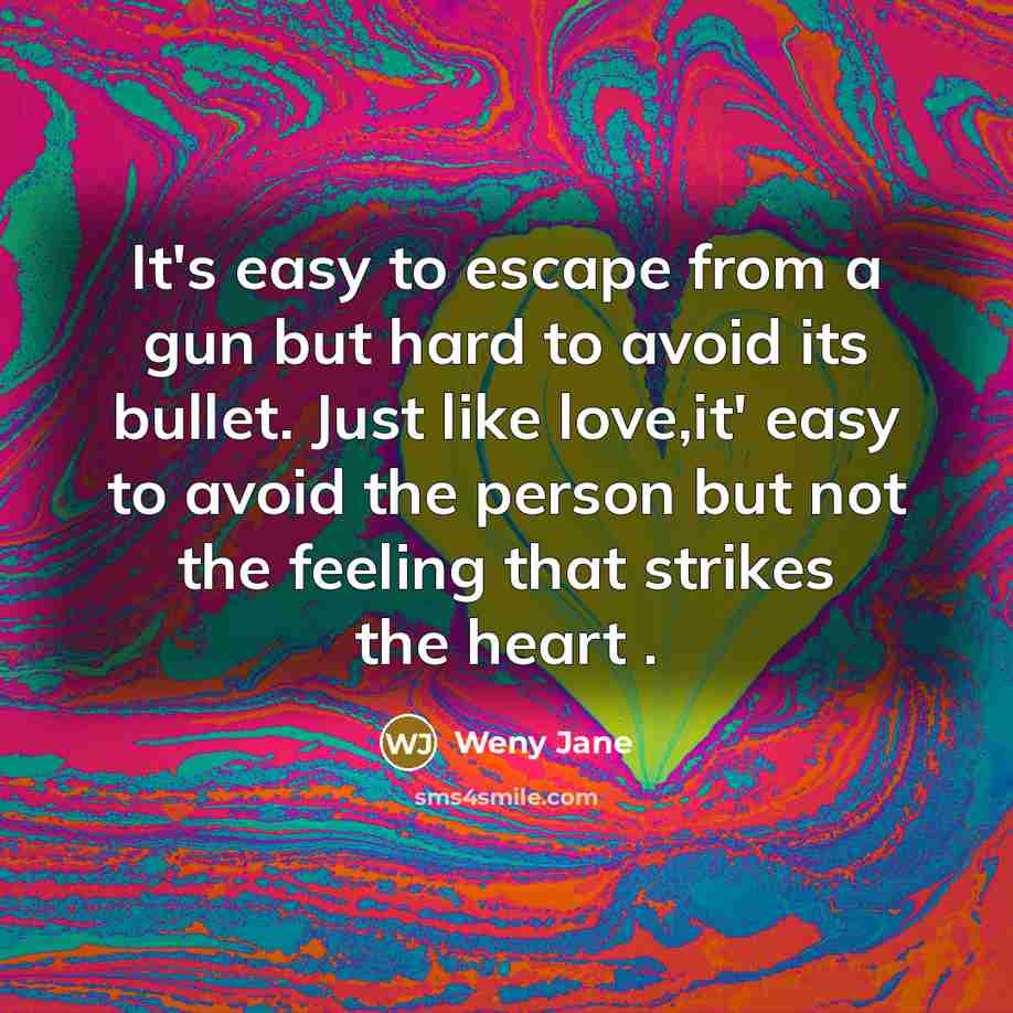 “It's easy to escape from a gun but hard to…” quote by Weny Jane
