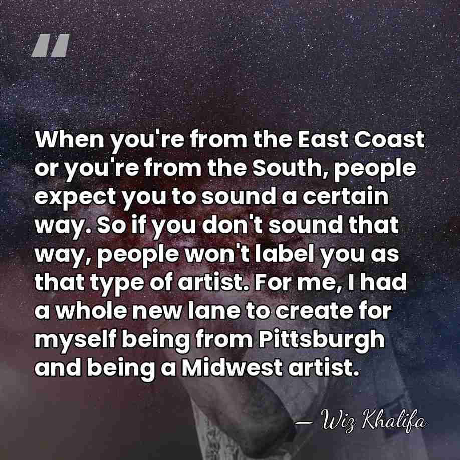 When you're from the East Coast or you're from the South, people&hellip; - Wiz Khalifa