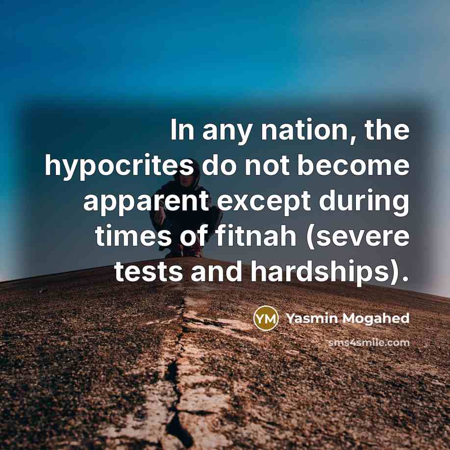 “In any nation, the hypocrites do not become apparent except…” quote by Yasmin Mogahed