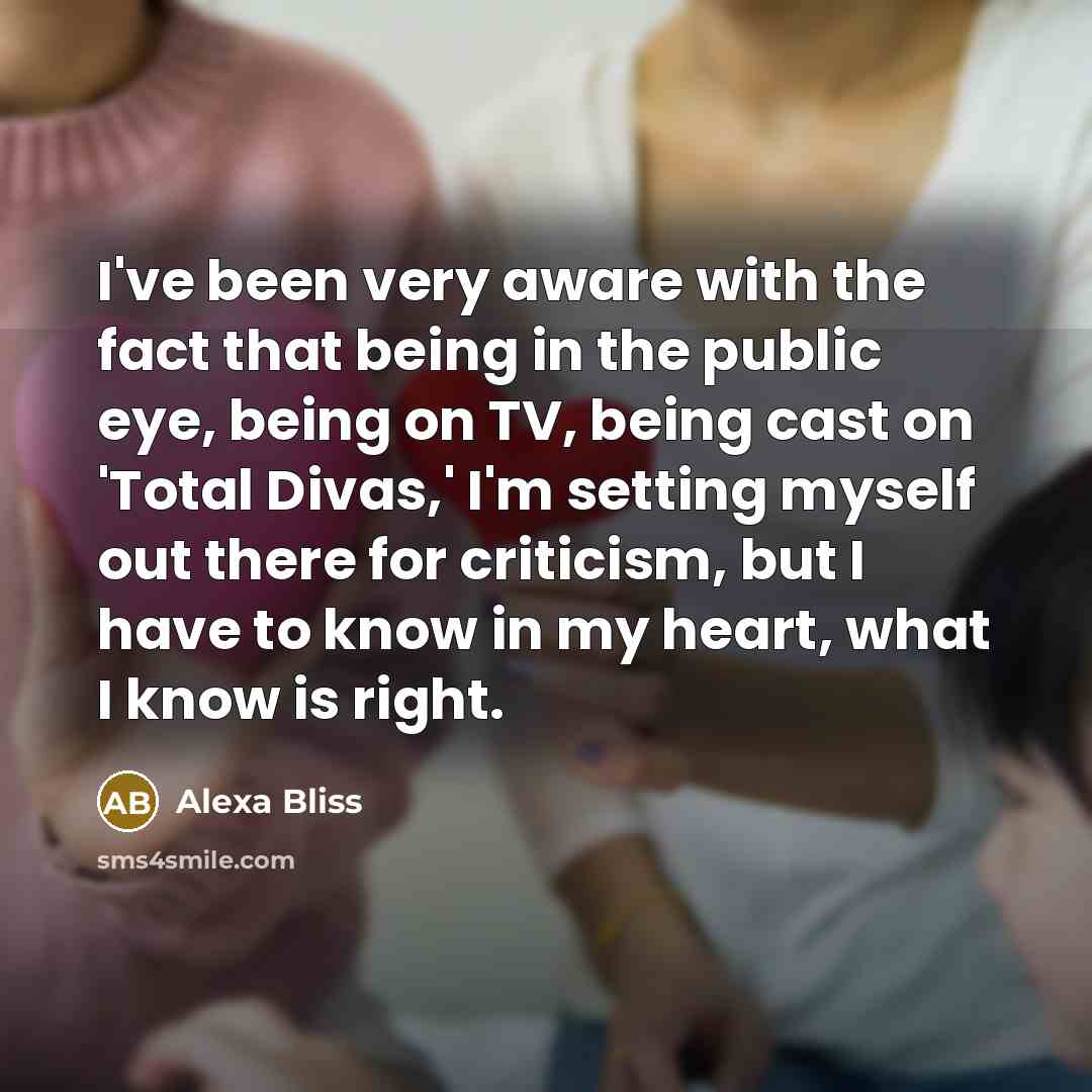 “I've been very aware with the fact that being in…” quote by Alexa Bliss