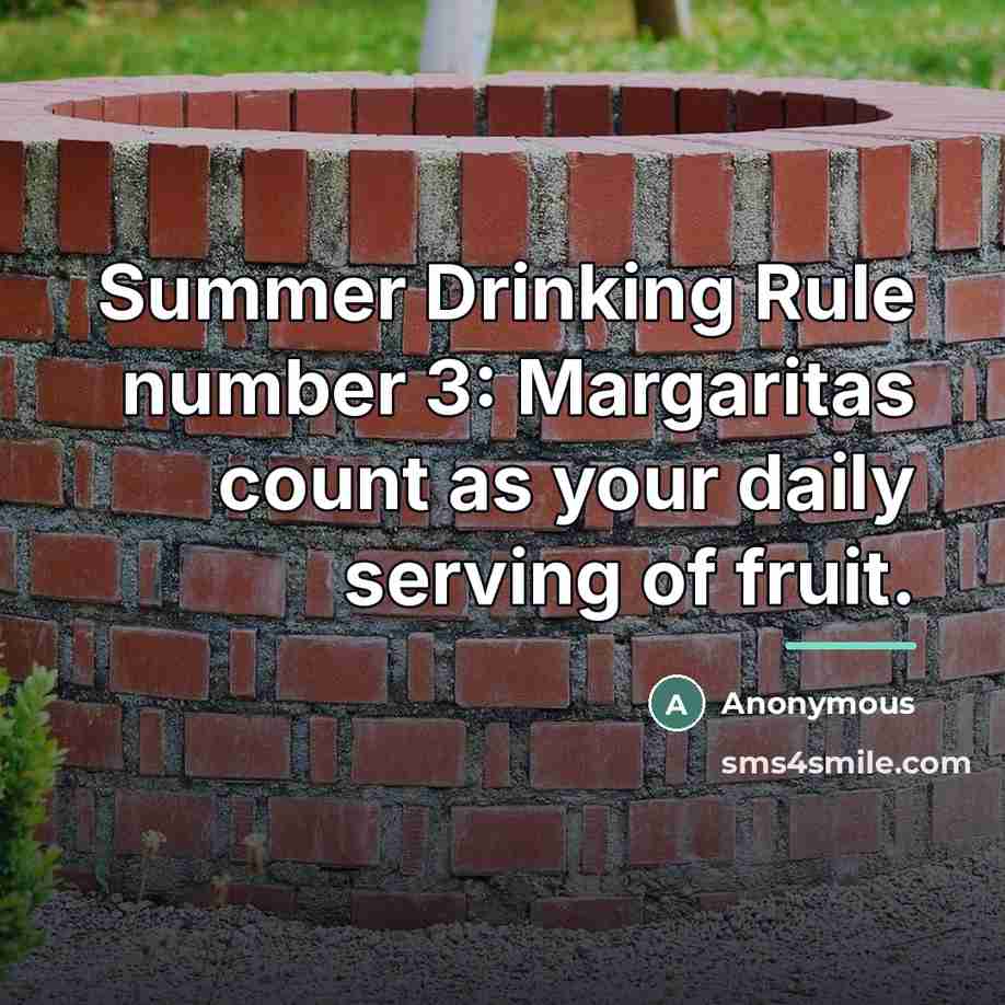 “Summer Drinking Rule number 3: Margaritas count as your daily…” quote by Anonymous