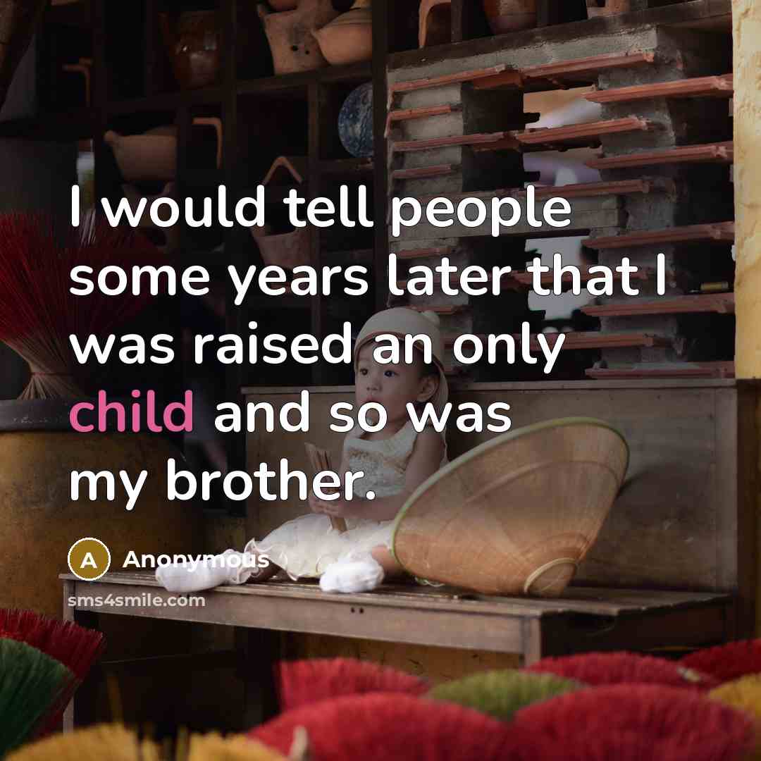 “I would tell people some years later that I was…” quote by Anonymous