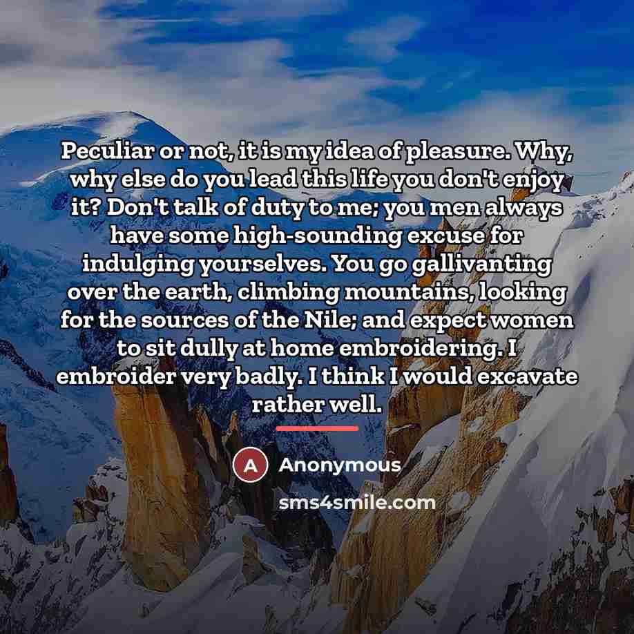 “Peculiar or not, it is my idea of pleasure. Why,…” quote by Anonymous