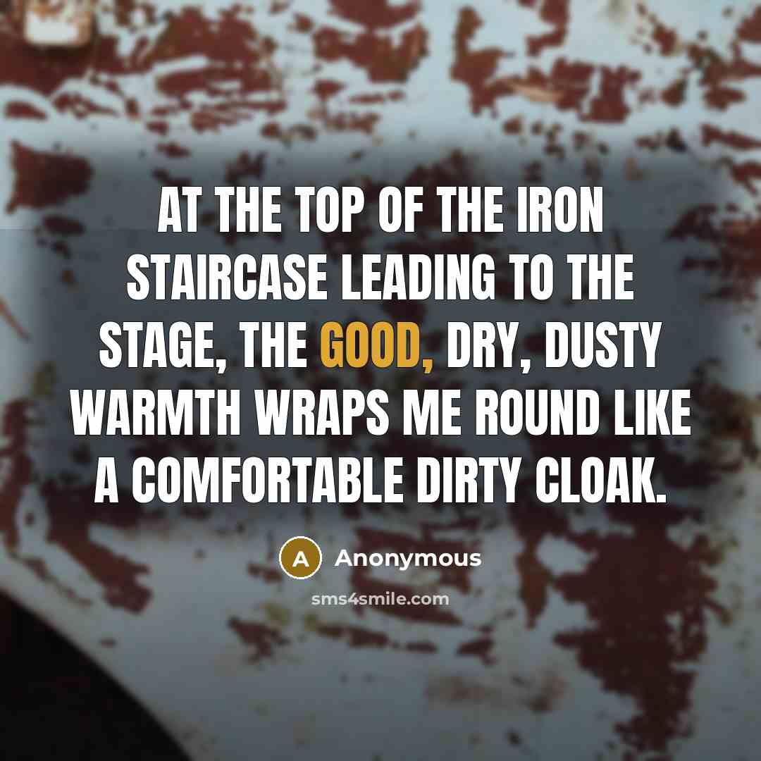 “At the top of the iron staircase leading to the…” quote by Anonymous
