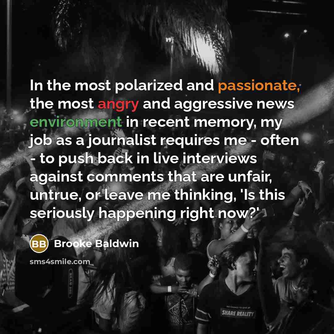 “In the most polarized and passionate, the most angry and…” quote by Brooke Baldwin
