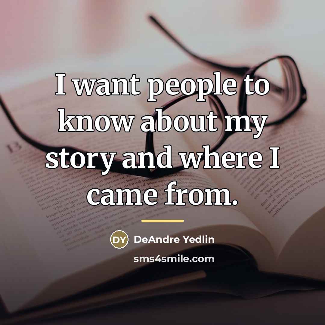“I want people to know about my story and where…” quote by DeAndre Yedlin