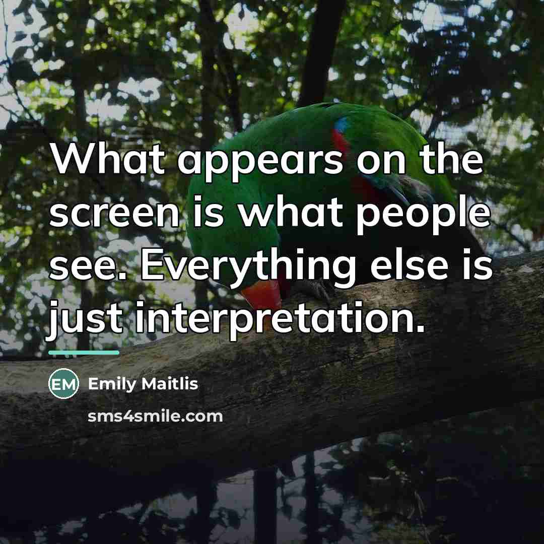 “What appears on the screen is what people see. Everything…” quote by Emily Maitlis