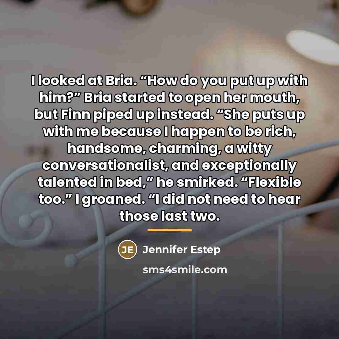 “I looked at Bria. “How do you put up with…” quote by Jennifer Estep
