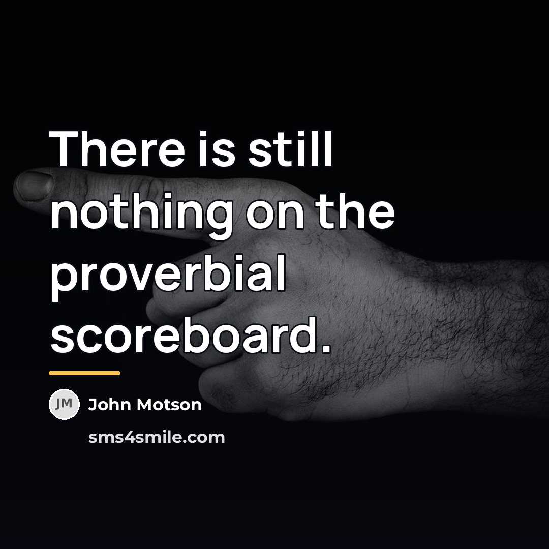 “There is still nothing on the proverbial scoreboard.…” quote by John Motson