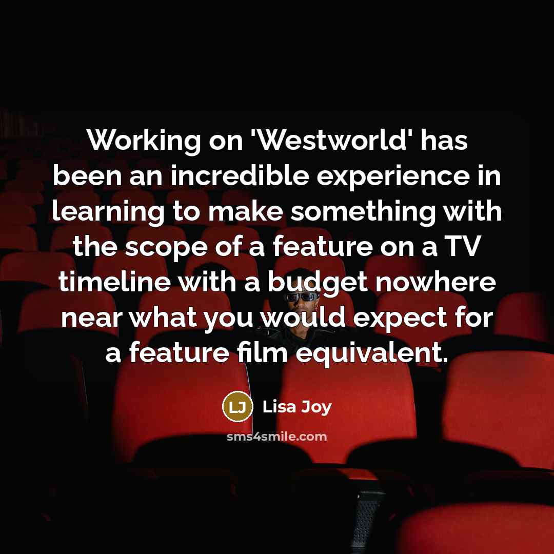 “Working on 'Westworld' has been an incredible experience in learning…” quote by Lisa Joy