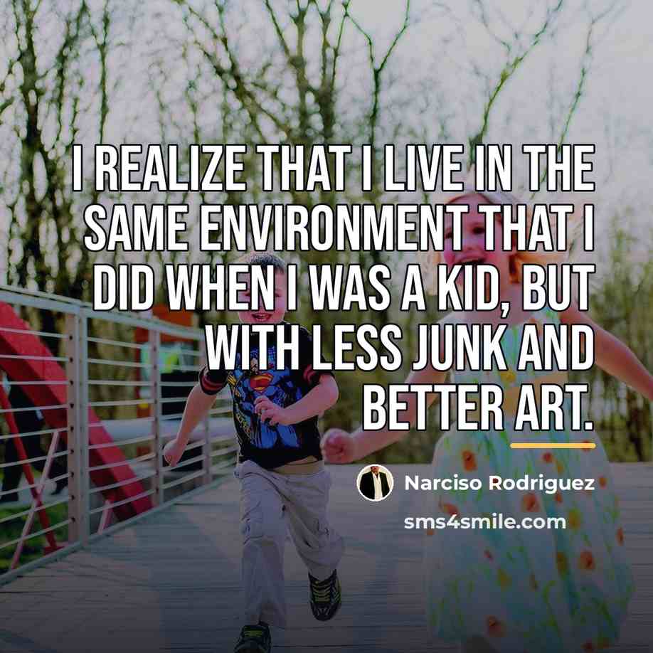 “I realize that I live in the same environment that…” quote by Narciso Rodriguez