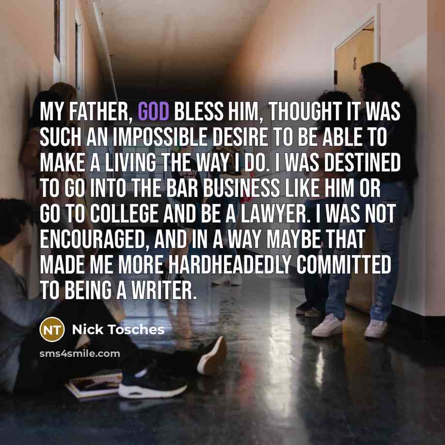 “My father, God bless him, thought it was such an…” quote by Nick Tosches