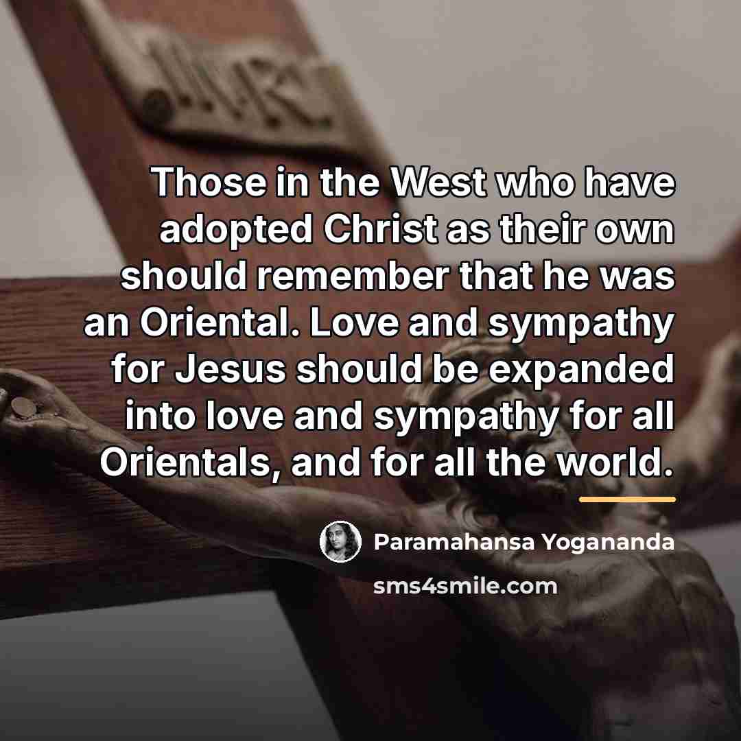 “Those in the West who have adopted Christ as their…” quote by Paramahansa Yogananda