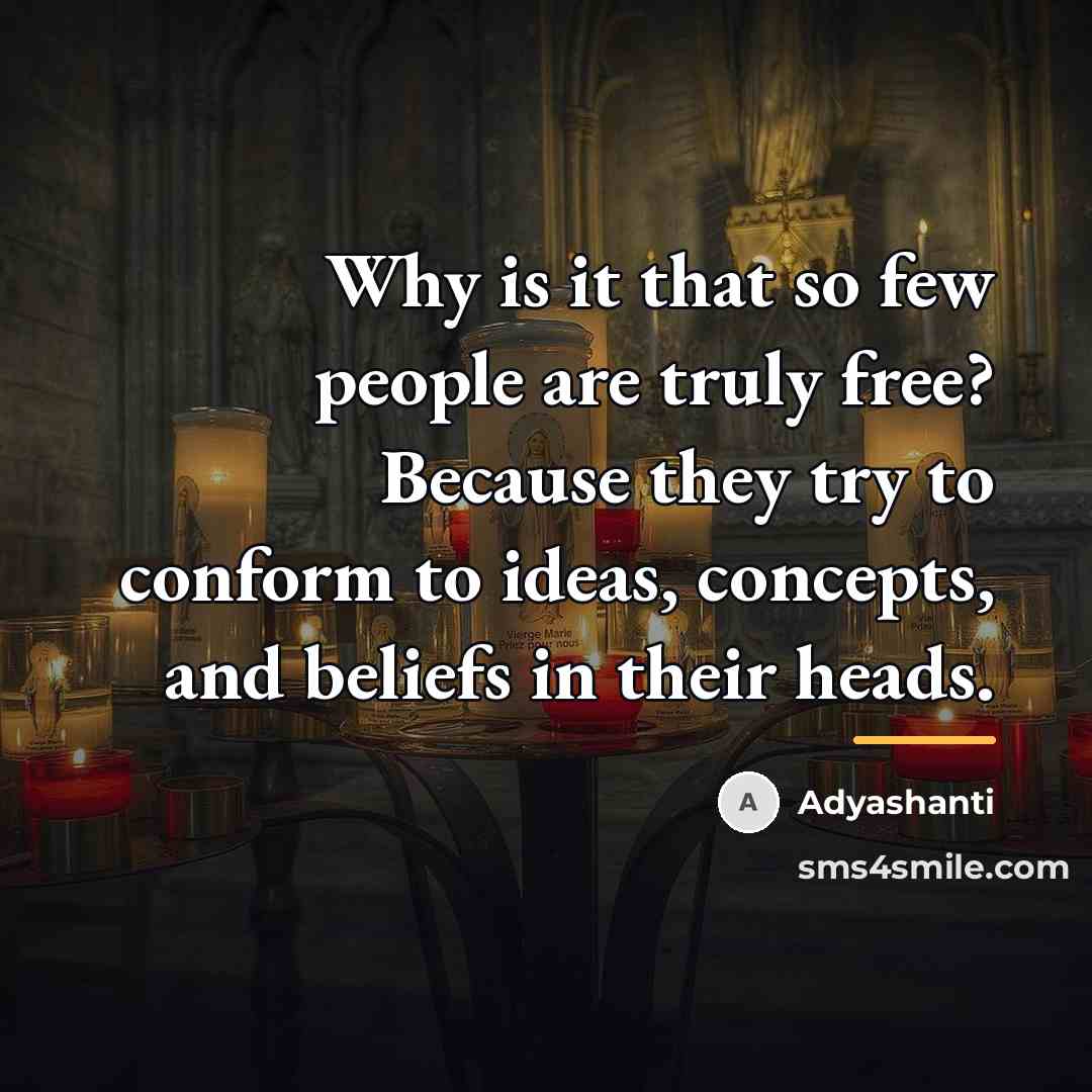 “Why is it that so few people are truly free?…” quote by Adyashanti