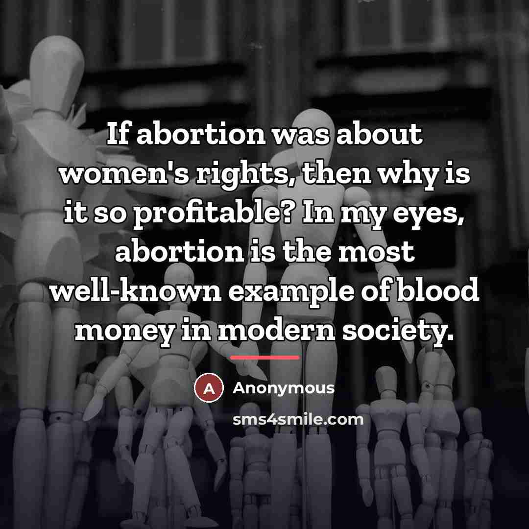 “If abortion was about women's rights, then why is it…” quote by Anonymous