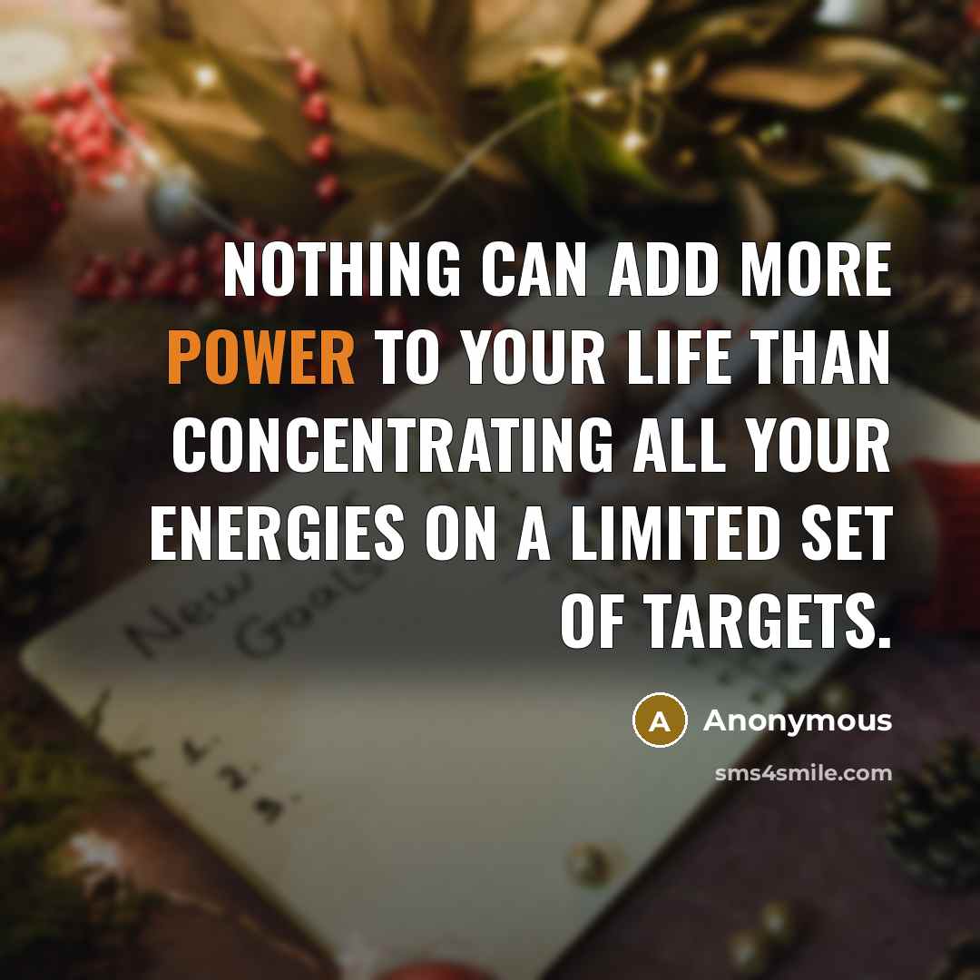 “Nothing can add more power to your life than concentrating…” quote by Anonymous