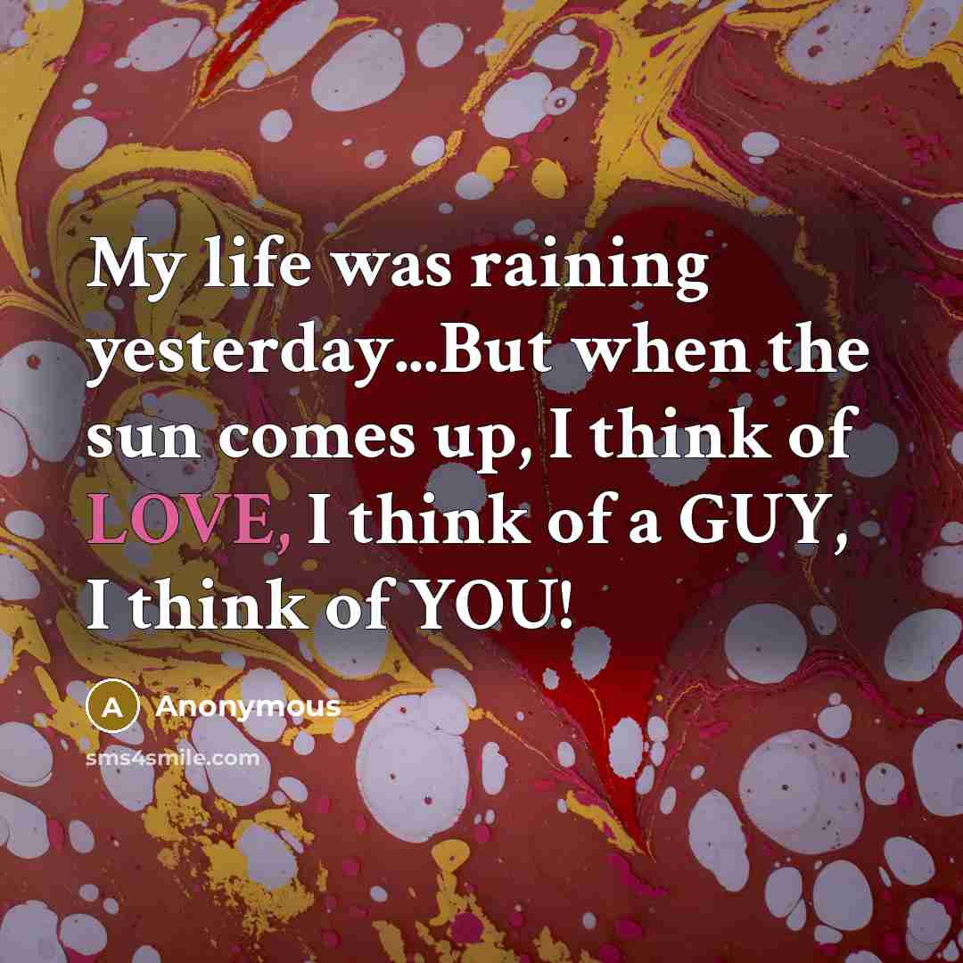 “My life was raining yesterday...But when the sun comes up,…” quote by Anonymous