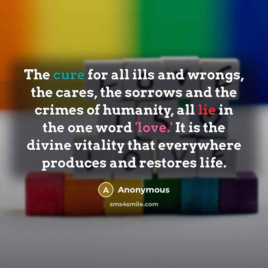 “The cure for all ills and wrongs, the cares, the…” quote by Anonymous