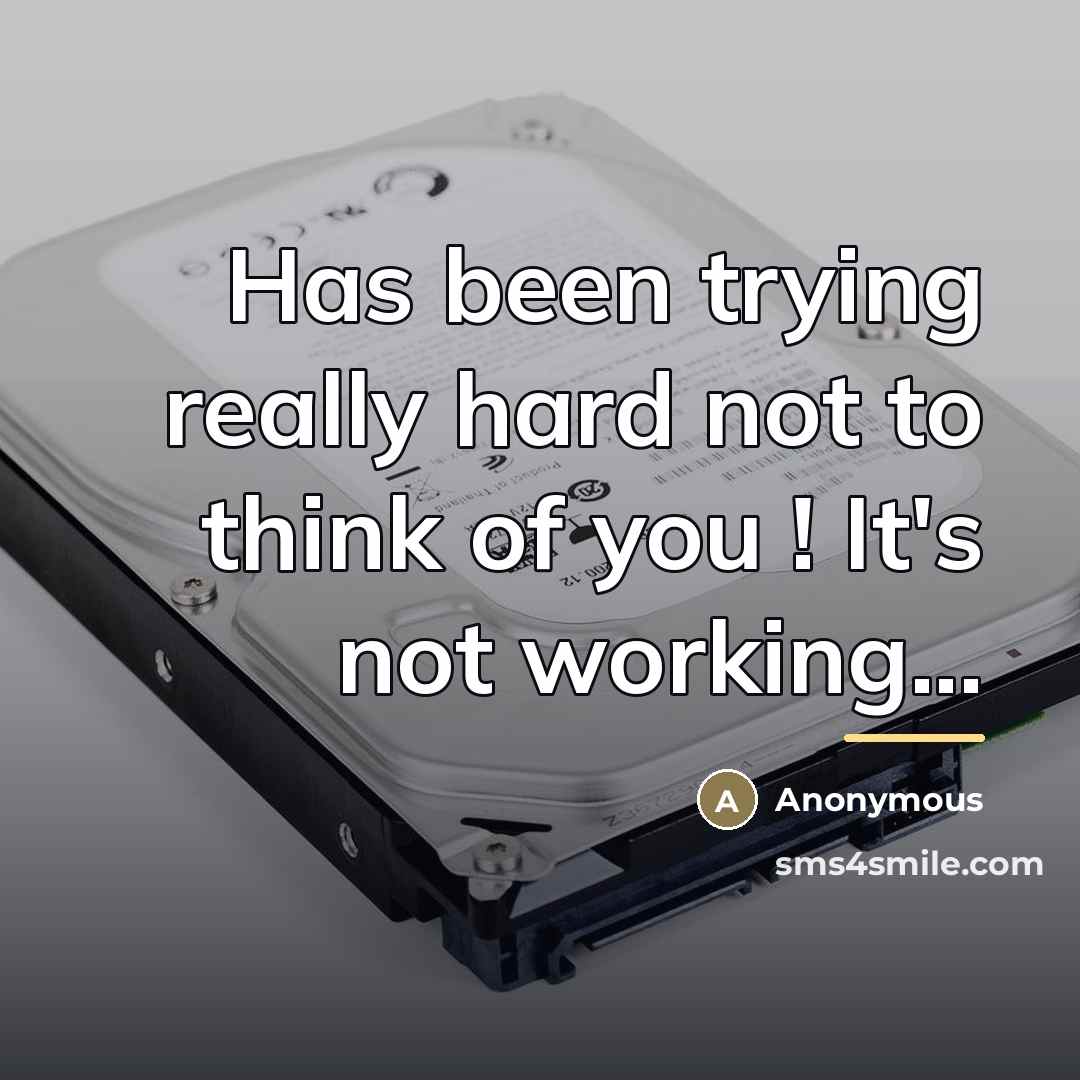 “Has been trying really hard not to think of you…” quote by Anonymous