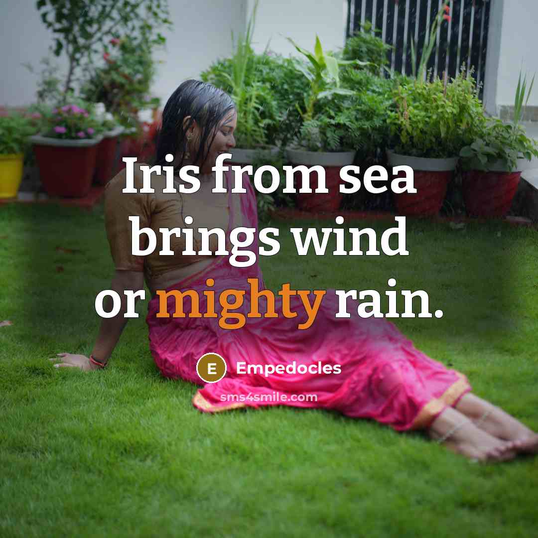 “Iris from sea brings wind or mighty rain.…” quote by Empedocles