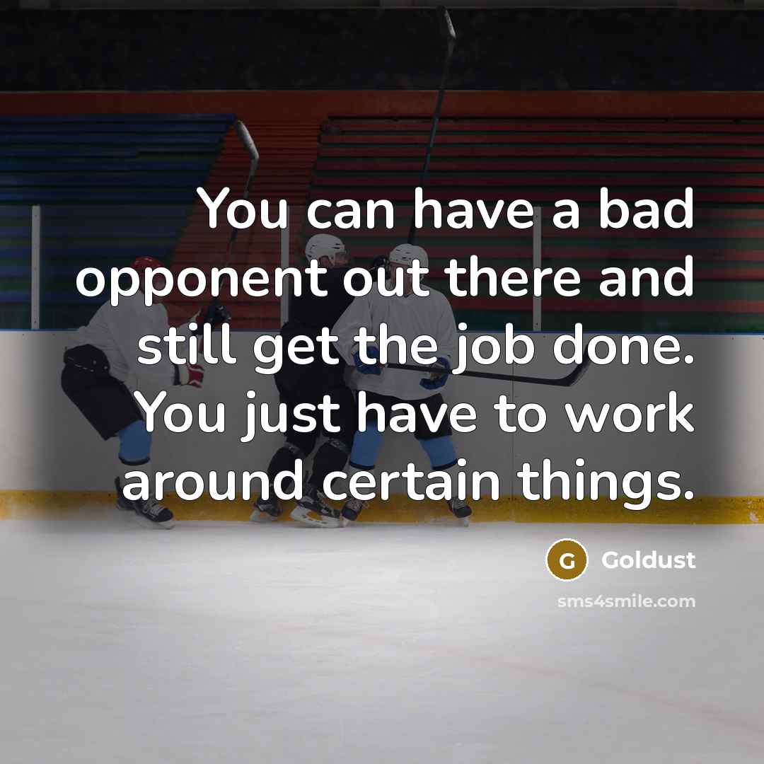 “You can have a bad opponent out there and still…” quote by Goldust
