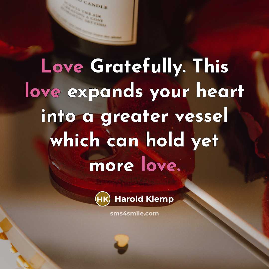 “Love Gratefully. This love expands your heart into a greater…” quote by Harold Klemp