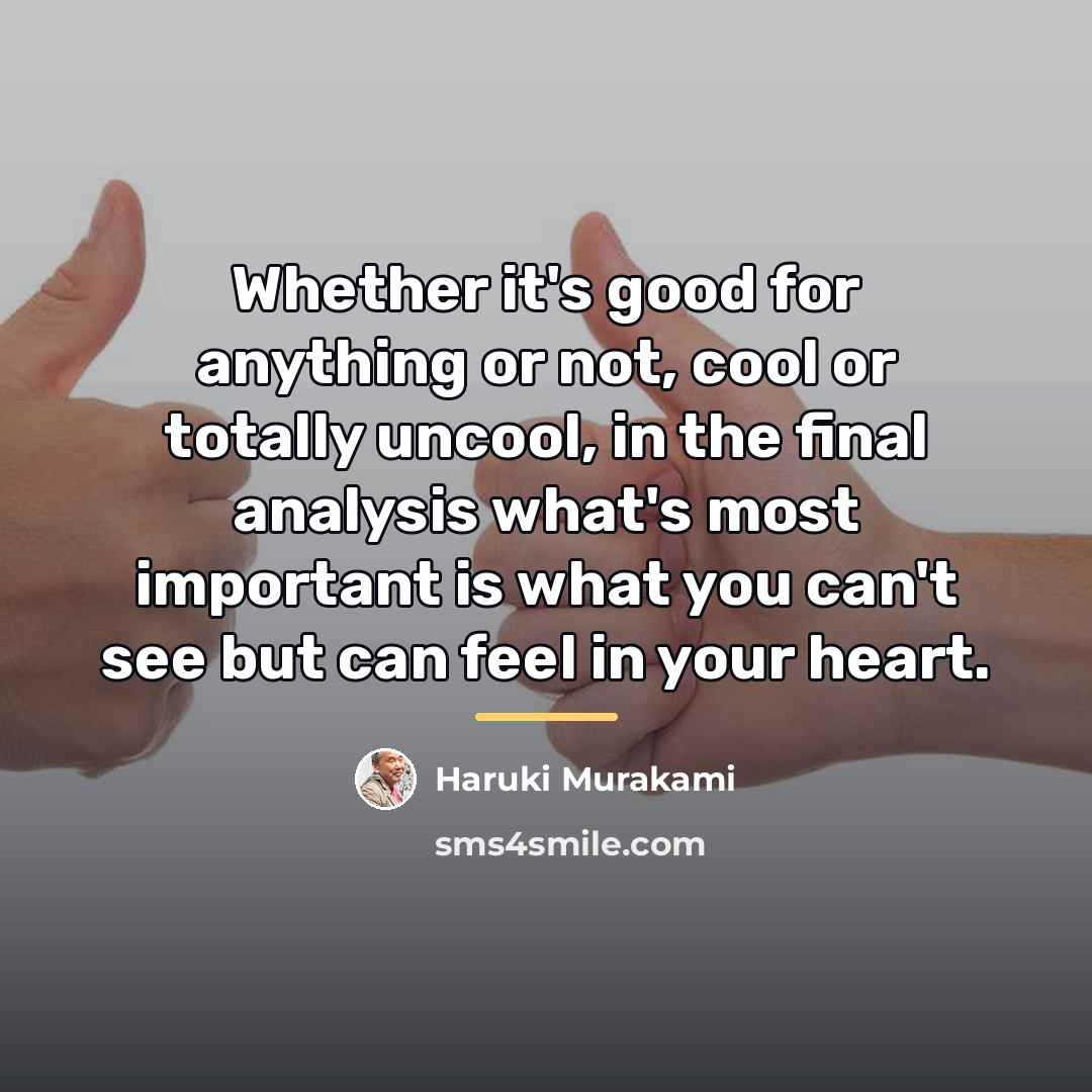 “Whether it's good for anything or not, cool or totally…” quote by Haruki Murakami