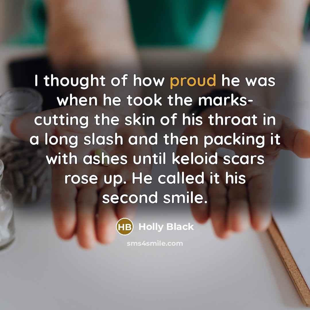 “I thought of how proud he was when he took…” quote by Holly Black