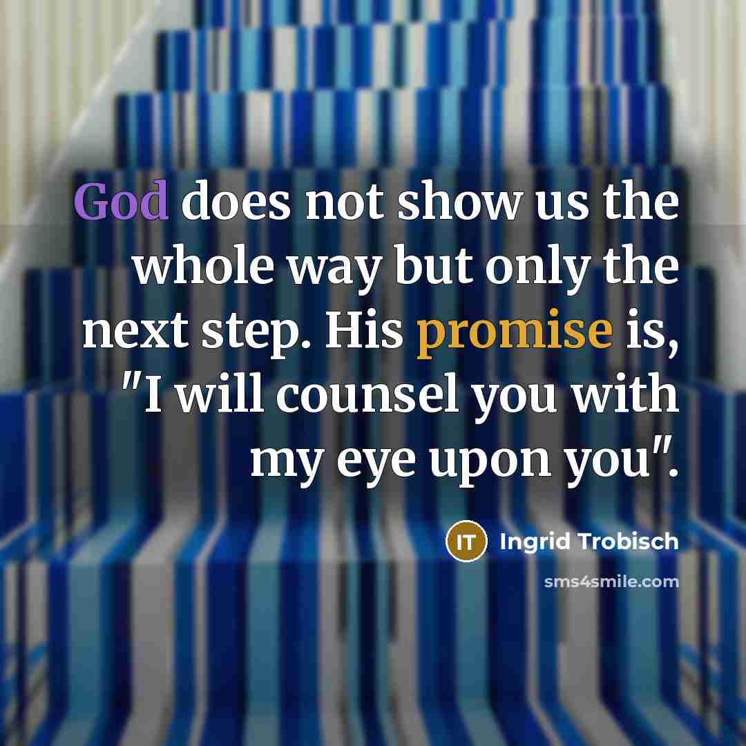 “God does not show us the whole way but only…” quote by Ingrid Trobisch