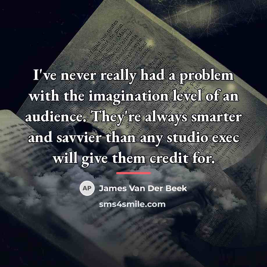 “I've never really had a problem with the imagination level…” quote by James Van Der Beek