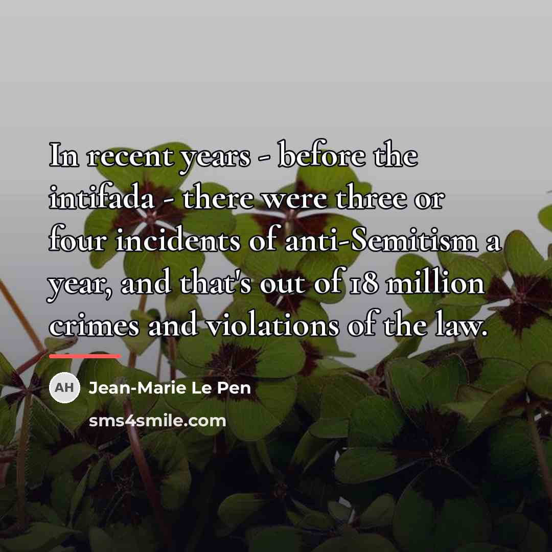 “In recent years - before the intifada - there were…” quote by Jean-Marie Le Pen
