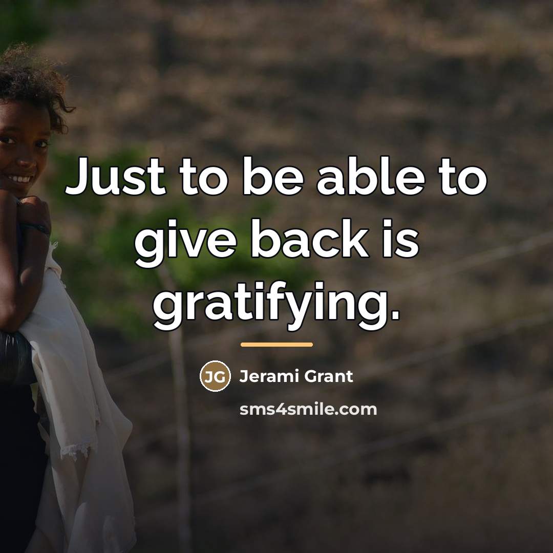 “Just to be able to give back is gratifying.…” quote by Jerami Grant