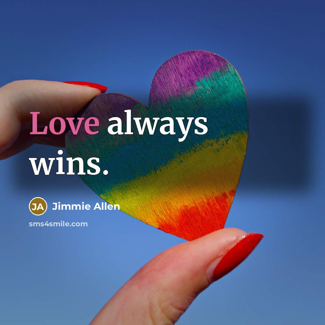“Love always wins.…” quote by Jimmie Allen
