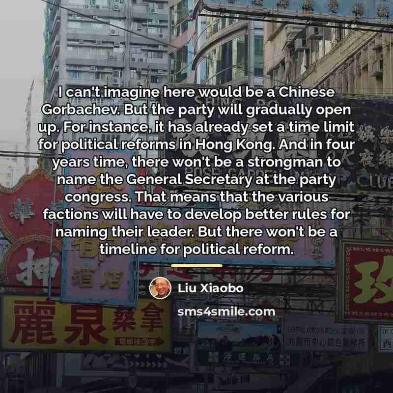 “I can't imagine here would be a Chinese Gorbachev. But…” quote by Liu Xiaobo