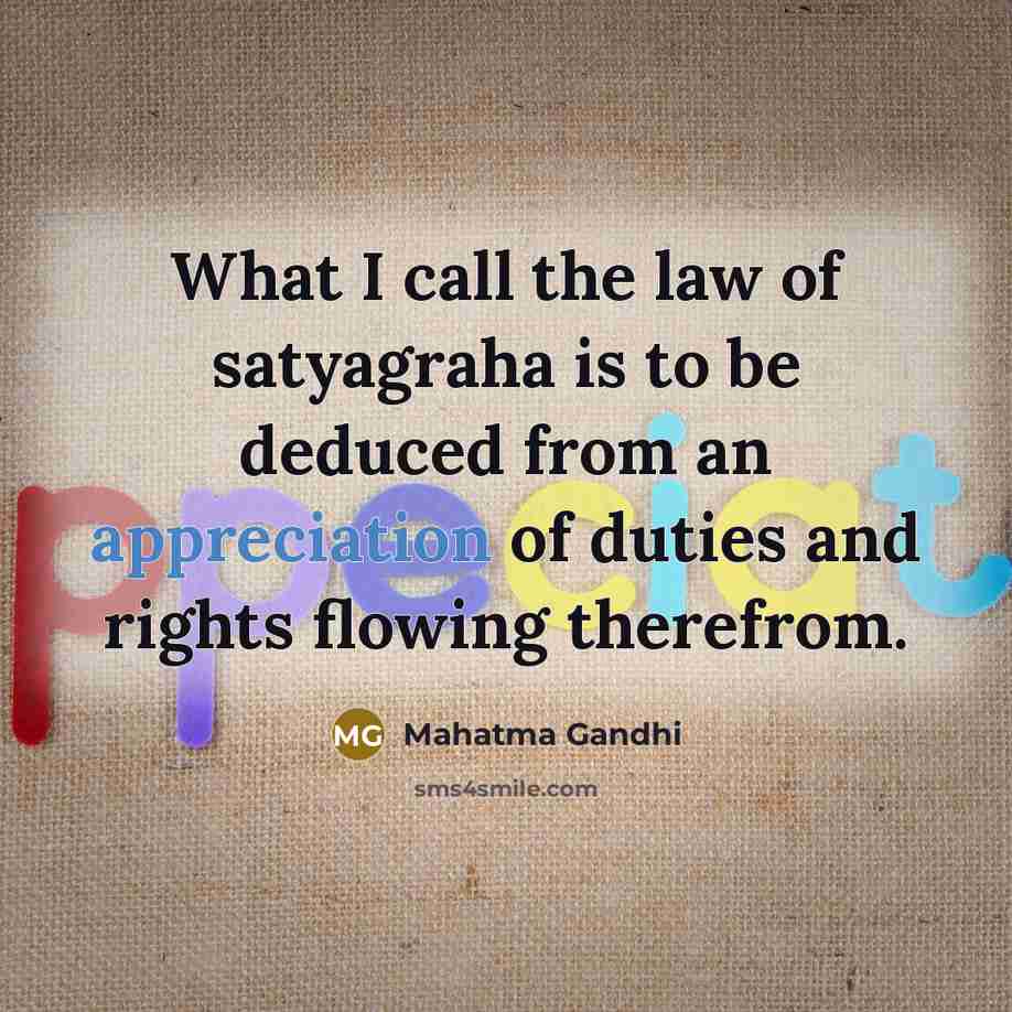 “What I call the law of satyagraha is to be…” quote by Mahatma Gandhi