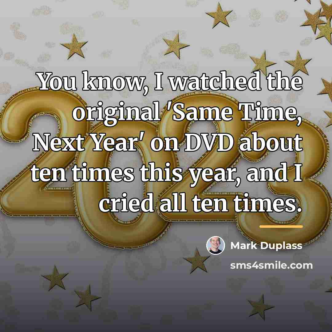 “You know, I watched the original 'Same Time, Next Year'…” quote by Mark Duplass