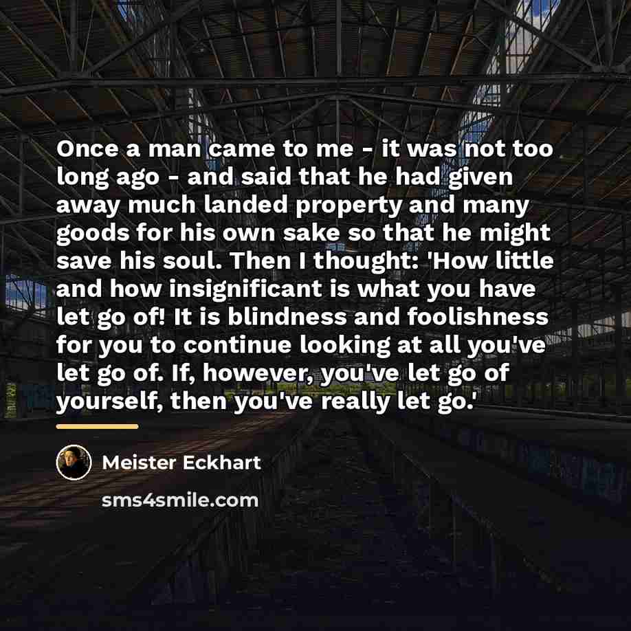 “Once a man came to me - it was not…” quote by Meister Eckhart