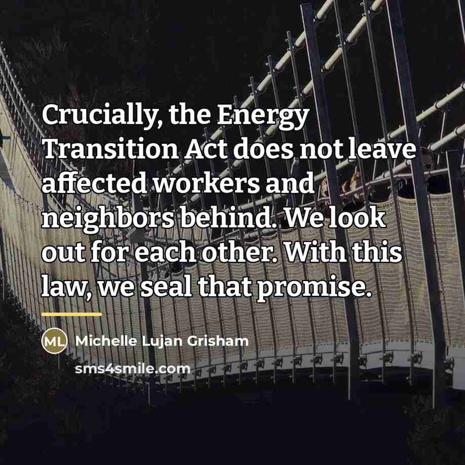 “Crucially, the Energy Transition Act does not leave affected workers…” quote by Michelle Lujan Grisham