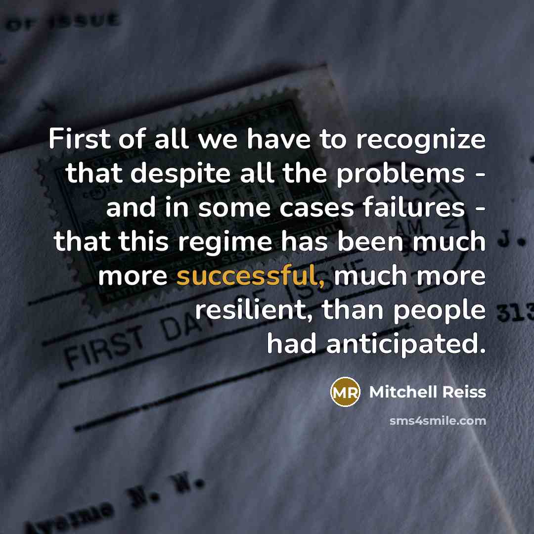 “First of all we have to recognize that despite all…” quote by Mitchell Reiss