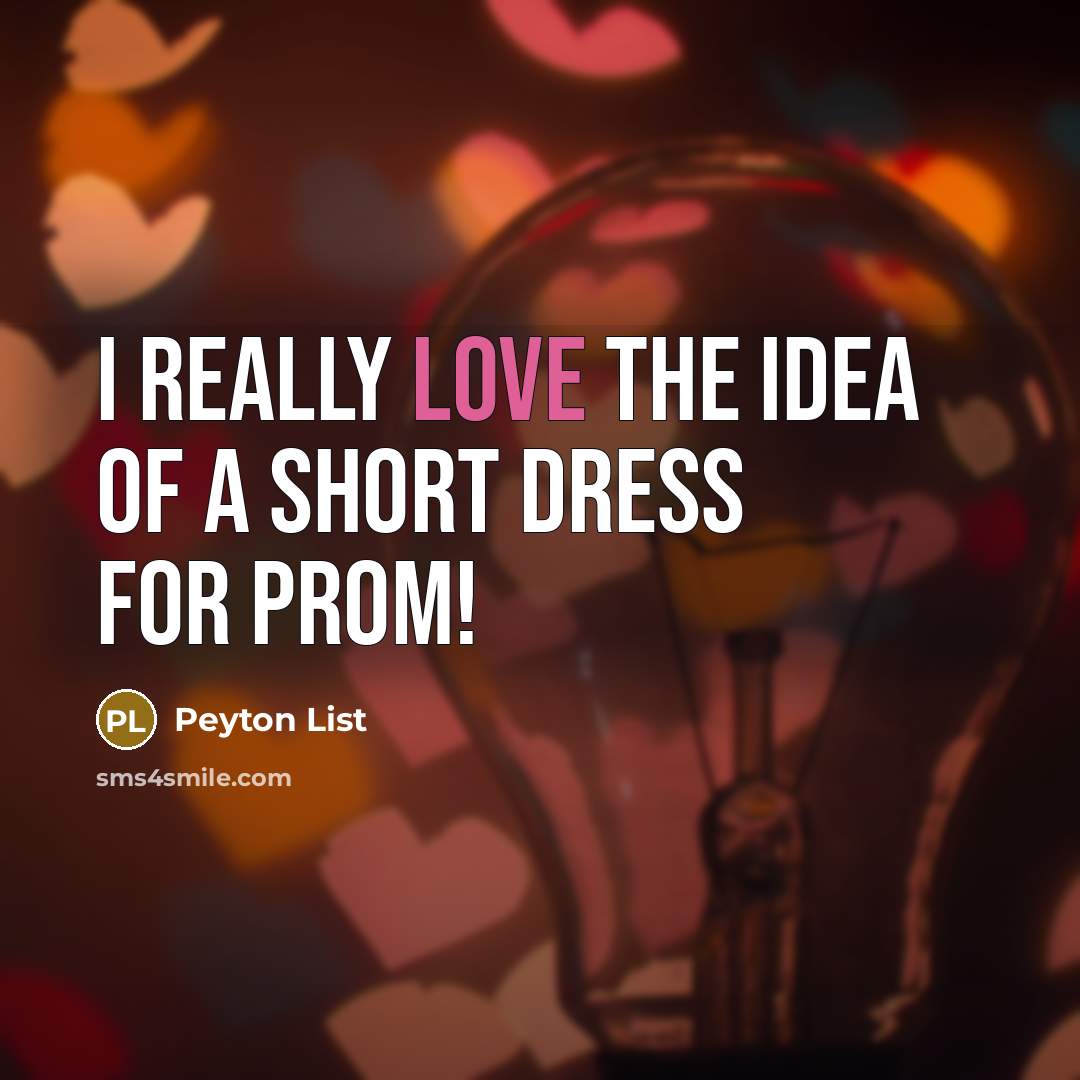 “I really love the idea of a short dress for…” quote by Peyton List