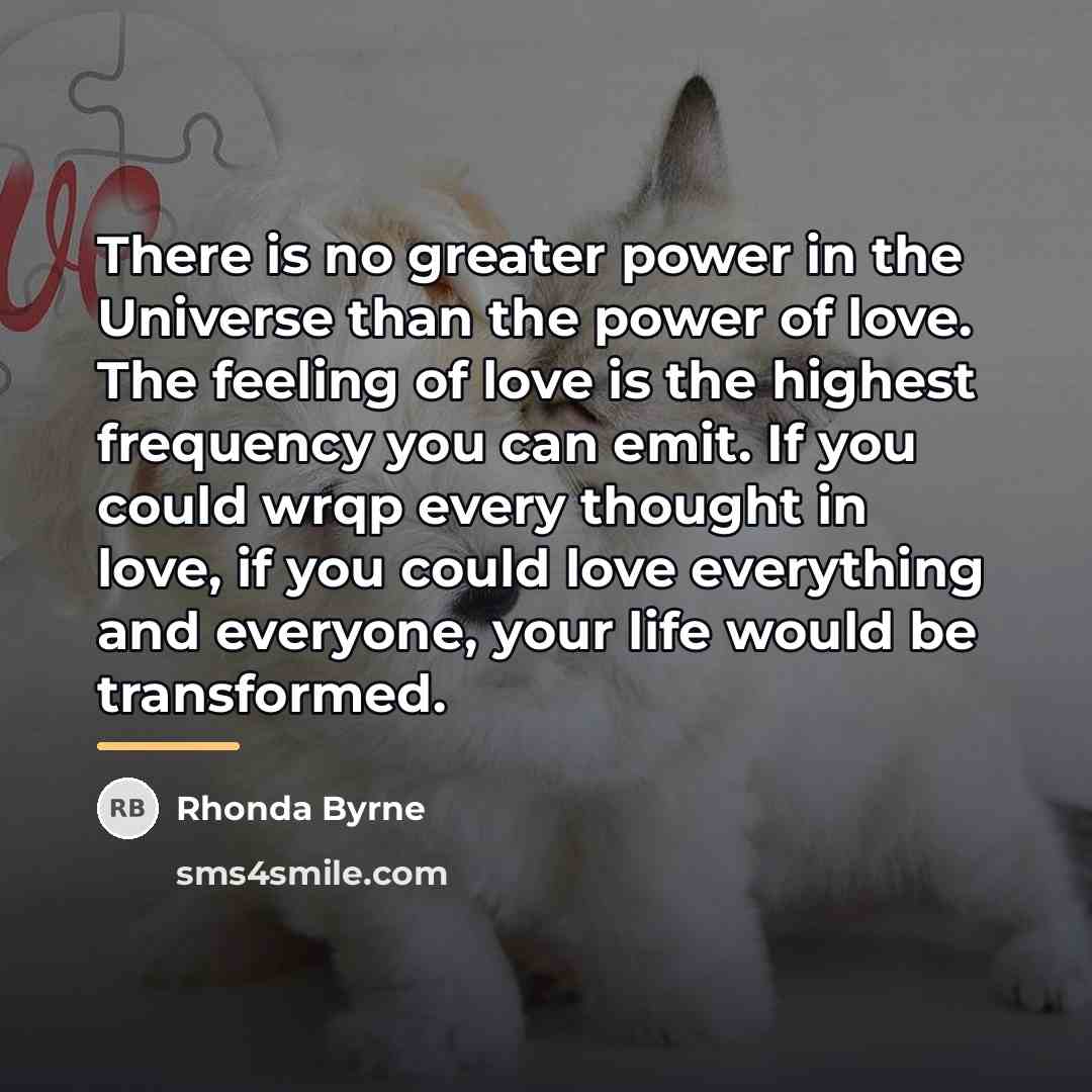 “There is no greater power in the Universe than the…” quote by Rhonda Byrne