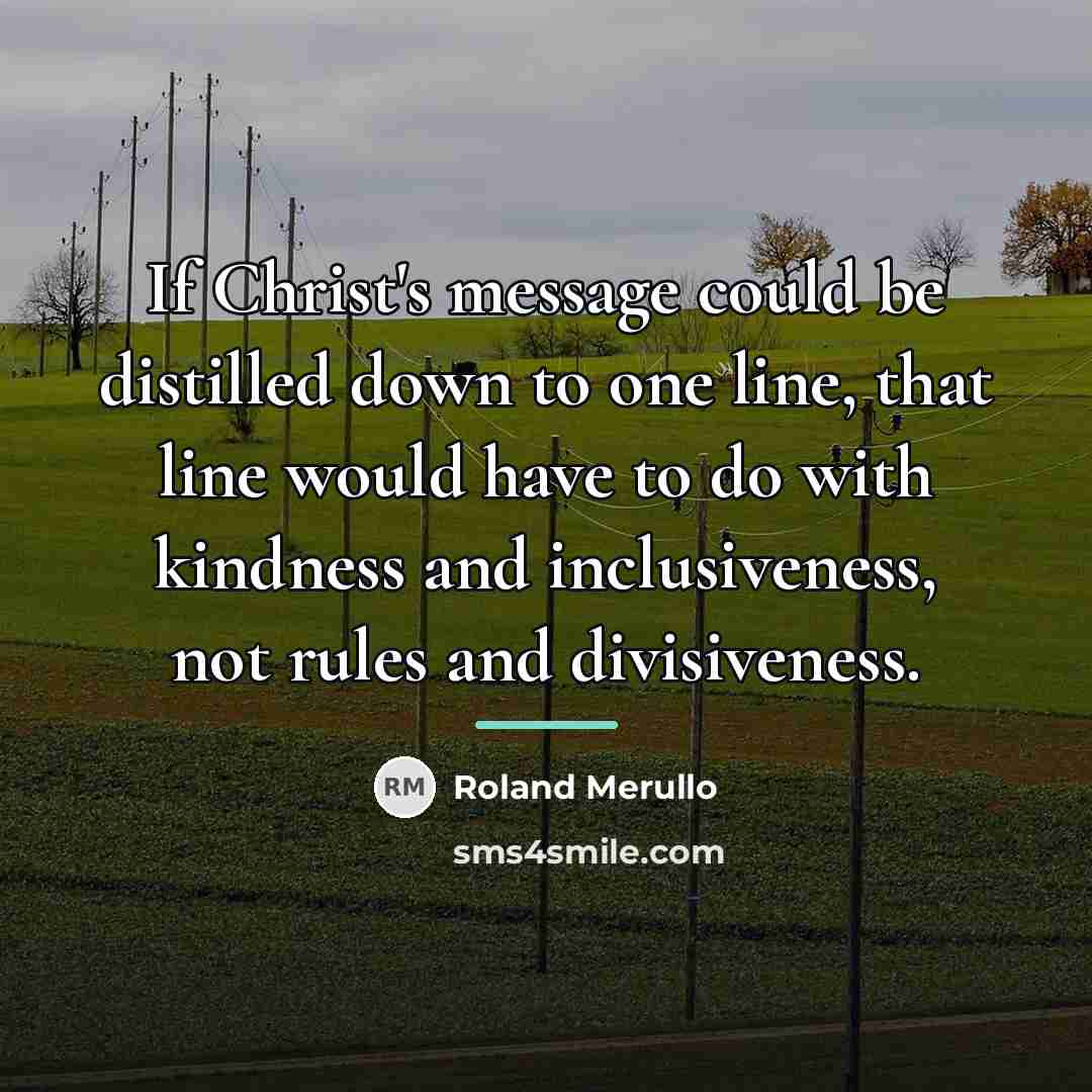 “If Christ's message could be distilled down to one line,…” quote by Roland Merullo