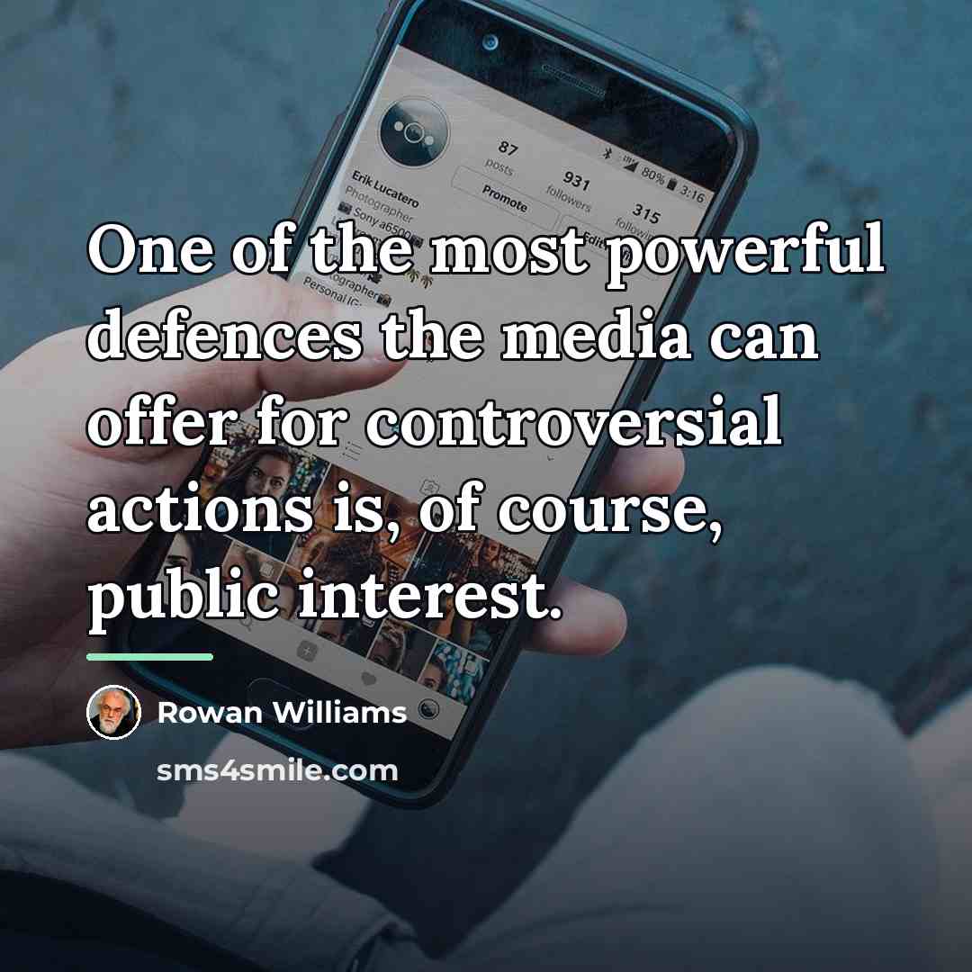 “One of the most powerful defences the media can offer…” quote by Rowan Williams