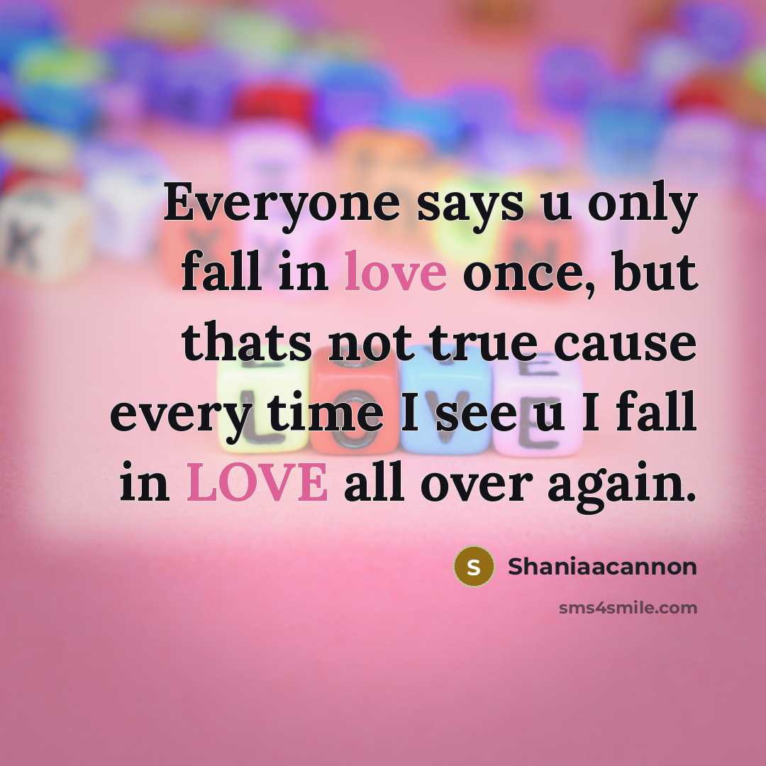 “Everyone says u only fall in love once, but thats…” quote by Shaniaacannon