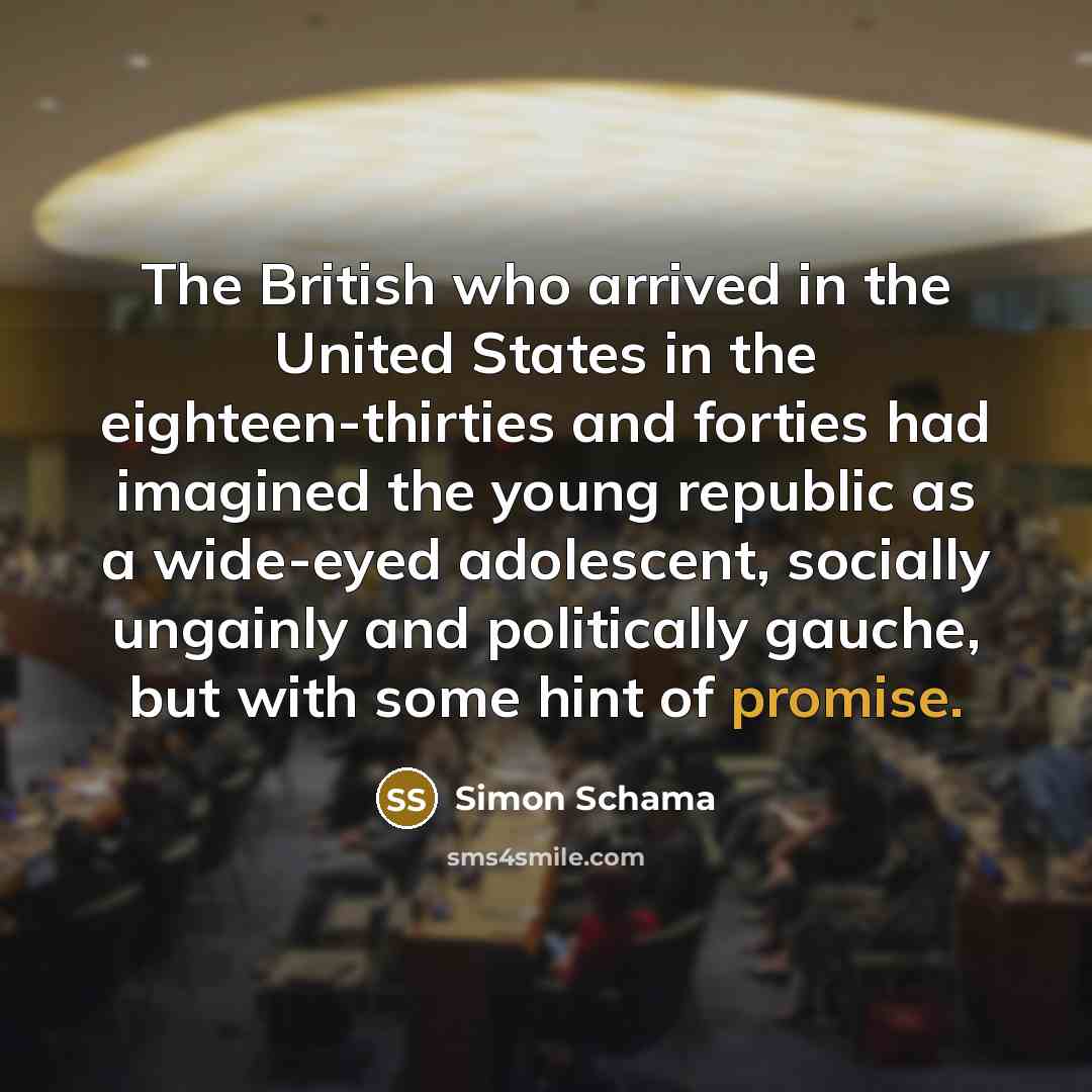 “The British who arrived in the United States in the…” quote by Simon Schama