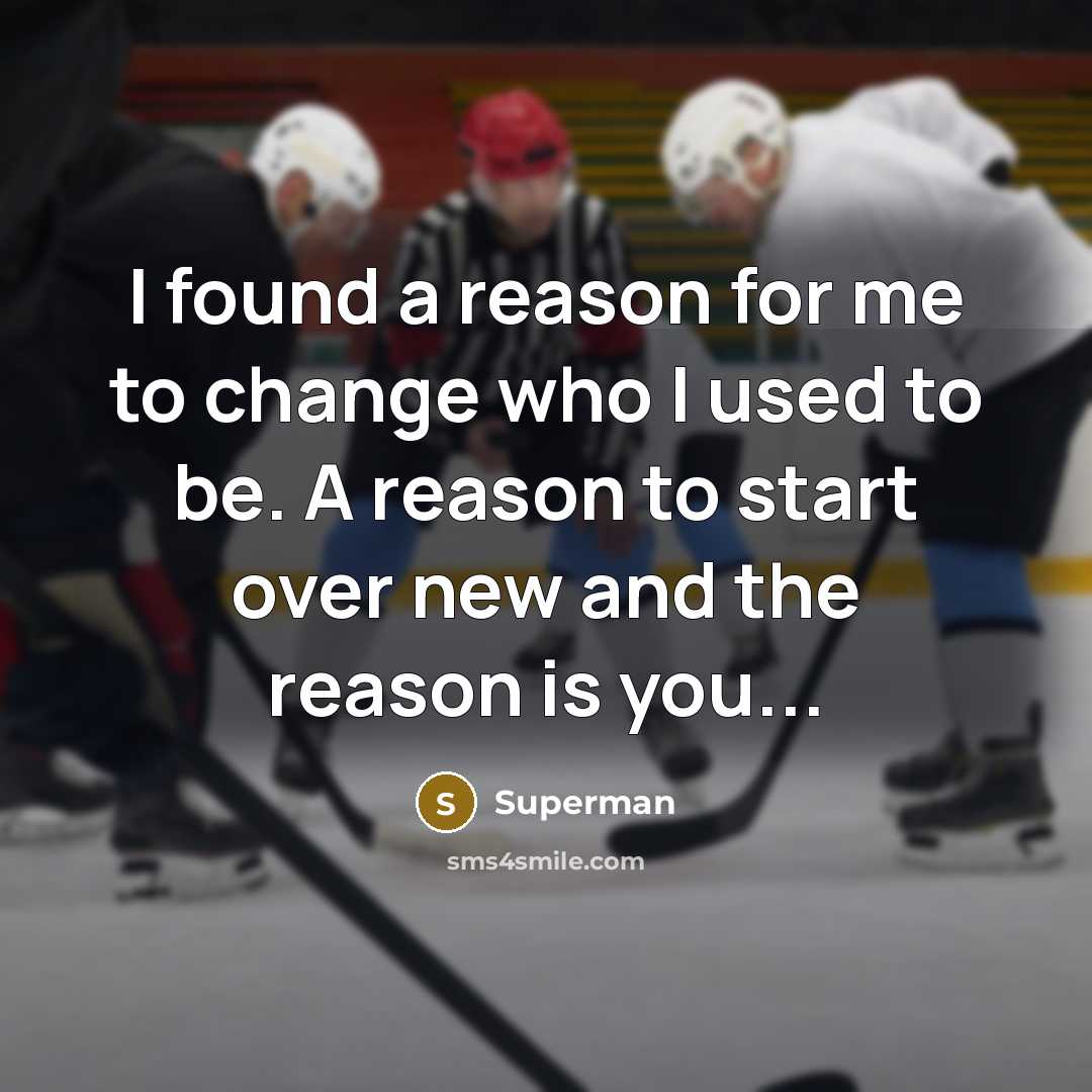 “I found a reason for me to change who I…” quote by Superman