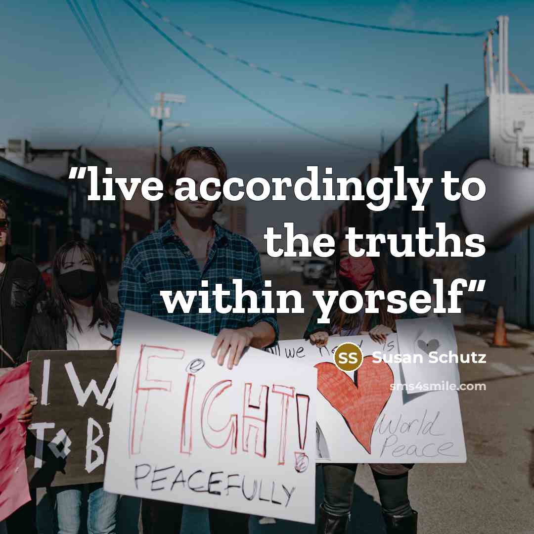 “live accordingly to the truths within yorself” quote by Susan Schutz